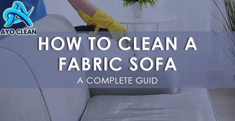How To Clean A Fabric Sofa? - A Complete Guide – The Bed Crafters