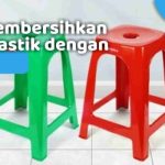 Cara bersihkan kursi plastik