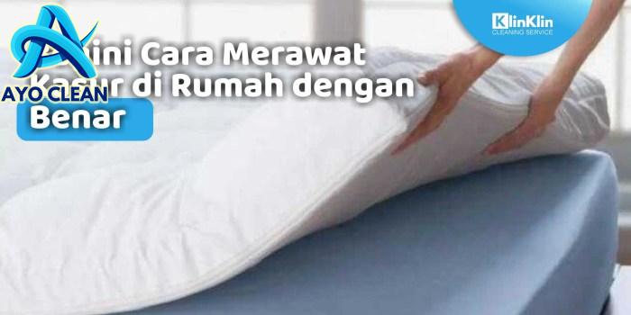 Cara Efektif dan Mudah Membersihkan Kasur - KlinKlin