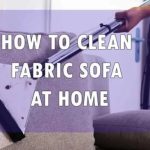 How to Clean A Fabric Sofa- 3 Effective Ways