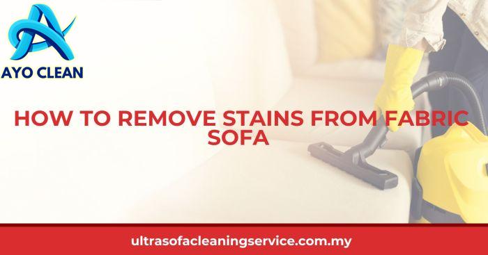 How To Remove Stains From Fabric Sofa