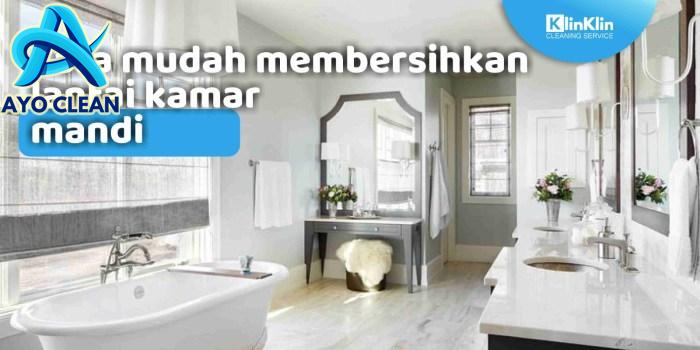 cara mudah membersihkan lantai kamar mandi - KlinKlin